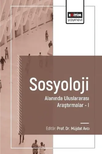 Sosyoloji Alanında Uluslararası Araştırmalar I