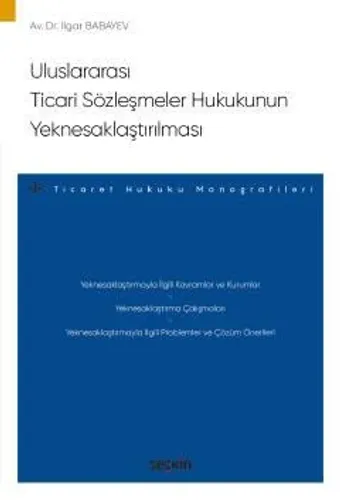 Uluslararası Ticari Sözleşmeler Hukukunun Yeknesaklaştırılması