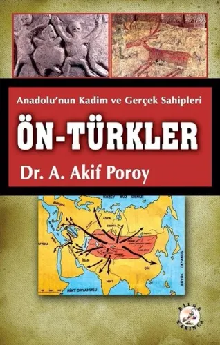 Ön Türkler; Anadolu'nun Kadim ve Gerçek Sahipleri
