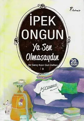 Bir Genç Kızın Gizli Defteri 9 - Ya Sen Olmasaydın
