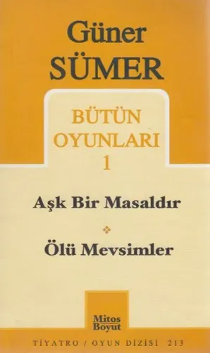 Bütün Oyunlar 1 - Aşk Bir Masaldır - Ölü Mevsimler