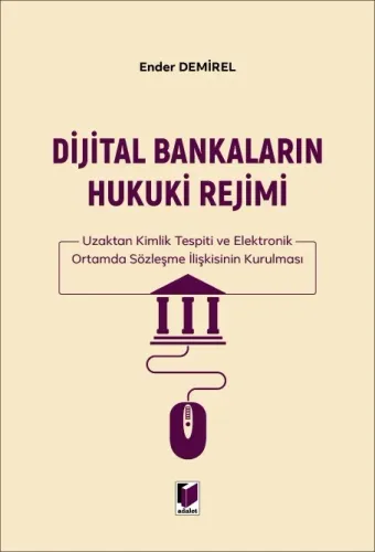 Dijital Bankaların Hukuki Rejimi