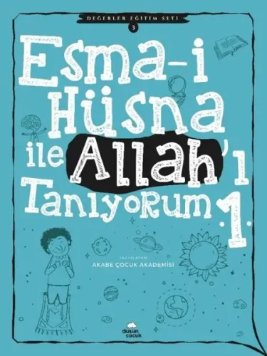 Esma-i Hüsna ile Allah'ı Tanıyorum - 1; Değerler Eğitim Seti -3