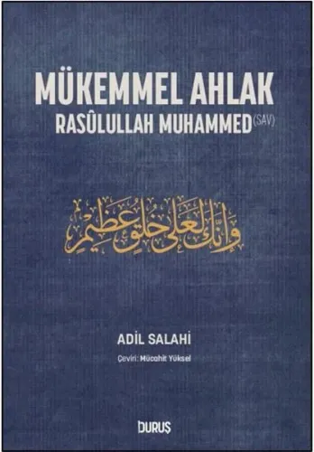 Mükemmel Ahlak;Râsulullah Muhammed Adil Salahi