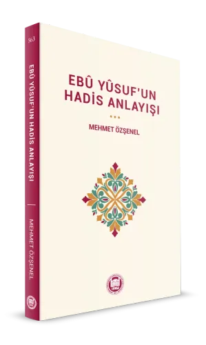 Ebu Yusuf’un Hadis Anlayışı