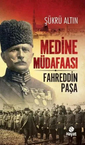 Medine Müdaafası / Fahreddin Paşa