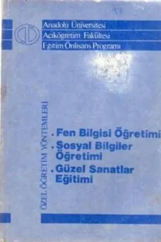 Fen Bilgisi Öğretimi - Sosyal Bilgiler Öğretimi - Güzel Sanatlar Öğretimi