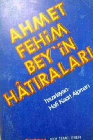 Ahmet Fehim Bey'in Hatıraları