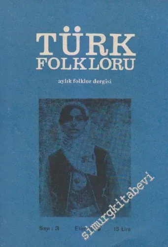 Türk Folkloru Aylık Folklor Dergisi - Sayı: 3    1  Ekim  1979