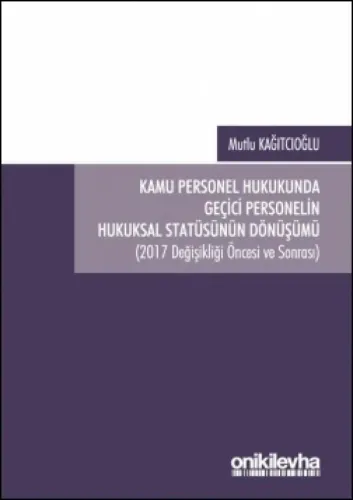 Kamu Personel Hukukunda Geçici Personelin Hukuksal Statüsünün Dönüşümü