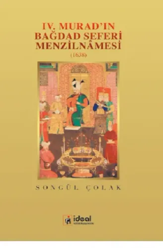 IV. Murad' ın Bağdıd Seferi Menzilnamesi ( 1638 )