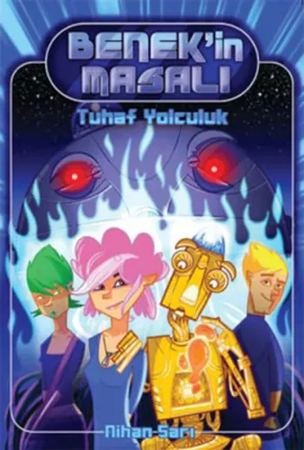Benek'in Masalı 1 - Tuhaf Yolculuk