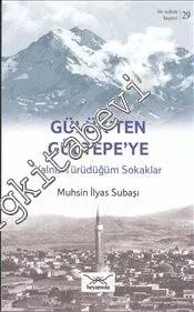 Gülük'ten Gültepe'ye: Yalnız Yürüdüğüm Sokaklar -