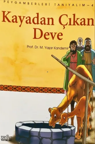 Peygamberleri Tanıyalım-4 Kayadan Çıkan Deve