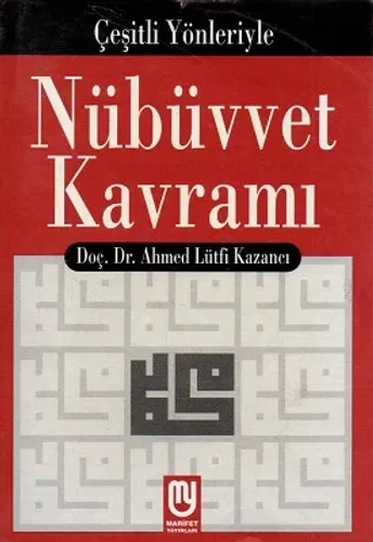 Çeşitli Yönleriyle Nübüvvet Kavramı