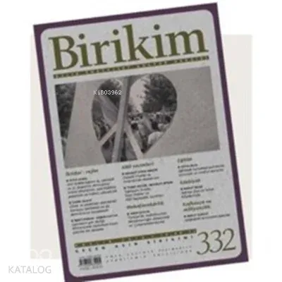 Birikim Aylık Sosyalist Kültür Dergisi Sayı: 332 Aralık 2016