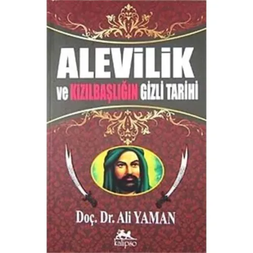 Alevilik Ve Kızılbaşlığın Gizli Tarihi