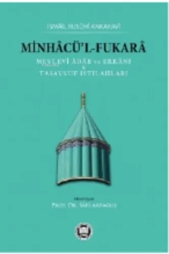 Minhacül Fukara Mevlevi Adab ve Erkanı Tasavvuf Istılahları