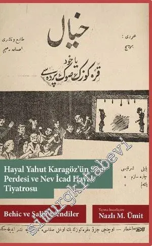 Hayal Yahut Karagöz'ün Son Perdesi ve Nev İcad Hayal Tiyatrosu - Behic ve Salih Efendiler -