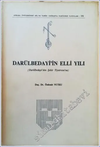 Darülbedayi'in Elli Yılı :  Darülbedayi'den Şehir Tiyatrosu'na -        1969