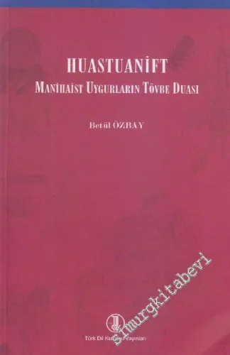 Huastuanift : Manihaist Uygurların Tövbe Duası -