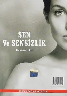 Sen ve Sensizlik - Ben ve Bensizlik