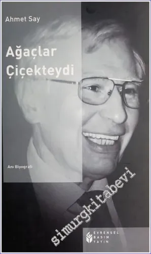 Ağaçlar Çiçekteydi : Anı - Biyografi - 2011