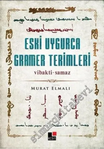 Eski Uygurca Gramer Terimleri: vibakti - samaz - 2016
