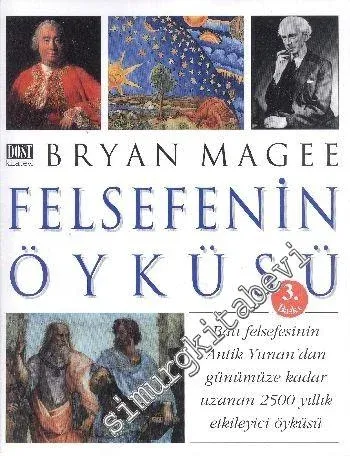 Felsefenin Öyküsü: Batı Felsefesinin Antik Yunan'dan Günümüze Kadar Uzanan 2500 Yıllık Etkileyici Öyküsü -        2000