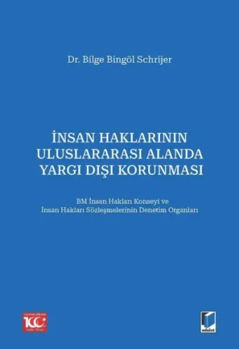 İnsan Haklarının Uluslararası Alanda Yargı Dışı Korunması