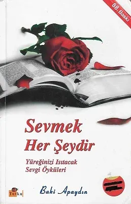 Sevmek Her Şeydir