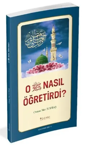 O Nasıl Öğretirdi ? - Kutlu Doğum Serisi 4