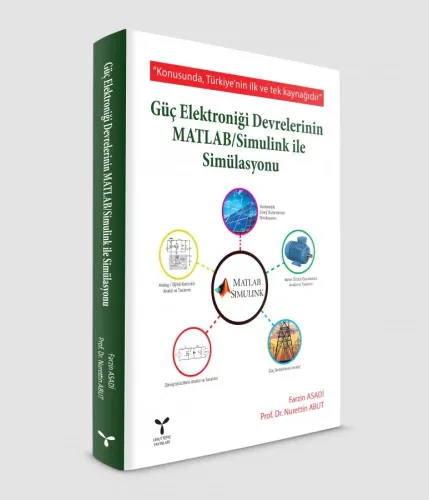 Güç Elektroniği Devrelerinin MATLAB / Simulink ile Simülasyonu