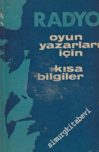 Radyo Oyun Yazarları İçin Kısa Bilgiler -
