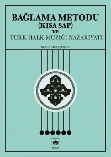 Bağlama Metodu (Kısa Sap) ve Türk Halk Müziği Bülent Kılıçaslan