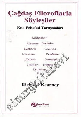Çağdaş Filozoflarla Söyleşiler: Kıta Felsefesi Tartışmaları -