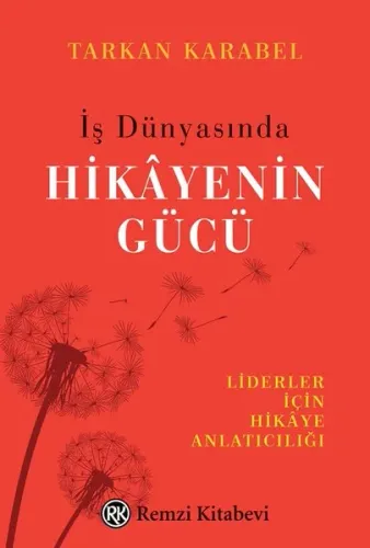 İş Dünyasında Hikayenin Gücü