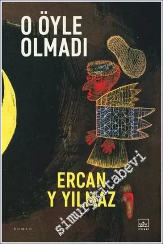 O Öyle Olmadı - 2022