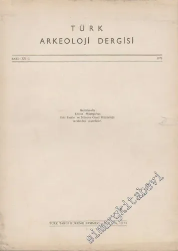 Türk Arkeoloji Dergisi - Sayı: 20 - 1, Yıl: 1973