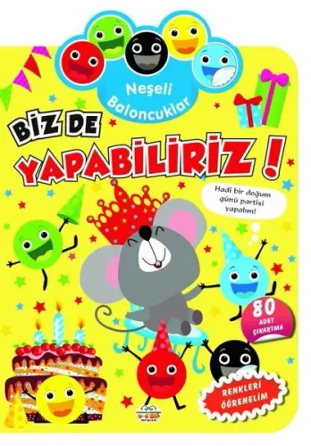 Neşeli Baloncuklar Biz De Yapabiliriz!