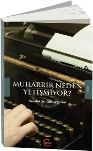 Muharrir Neden Yetişmiyor ?