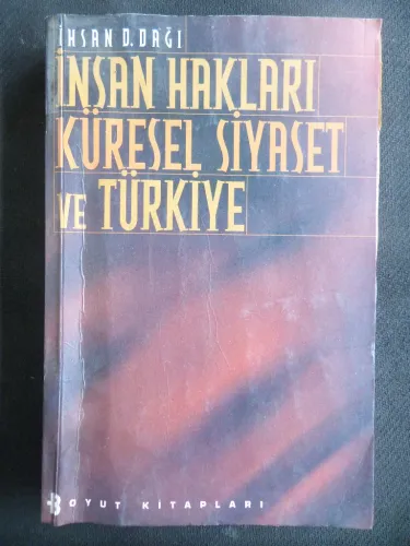 İnsan Hakları Küresel Siyaset ve Türkiye