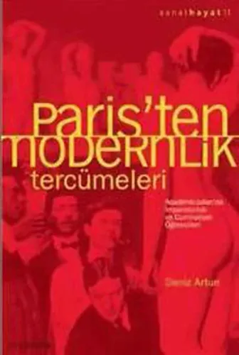 Paris´ten Modernlik Tercümeleri; Académıe Julıan´da İmparatorluk ve Cumhuriyet Öğrencileri