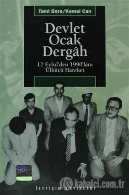 Devlet, Ocak, Dergah: 12  Eylül'den 1990'lara Ülkücü Hareket