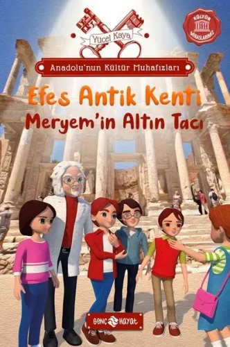 Anadolu’nun Kültür Muhafızları 6; Efes Antik Kenti Meryem’in Altın Tacı