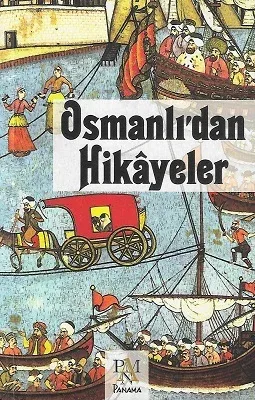 Osmanlı'dan Hikayeler
