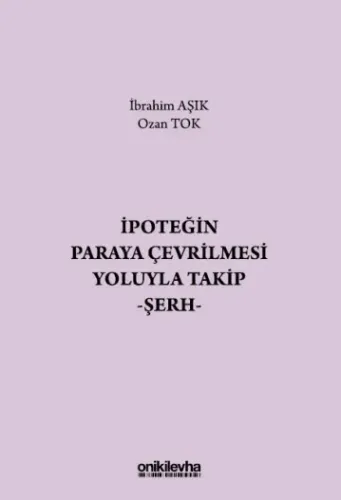 İpoteğin Paraya Çevrilmesi Yoluyla Takip - Şerh