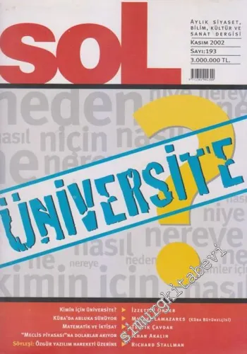Sol Aylık Siyaset, Bilim, Kültür ve Sanat Dergisi - Dosya: Üniversite - Kimin İçin Üniversite?  - Sayı: 193      Kasım