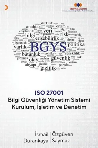 Bilgi Güvenliği Yönetim Sistemi Kurulum İşletim ve Denetim