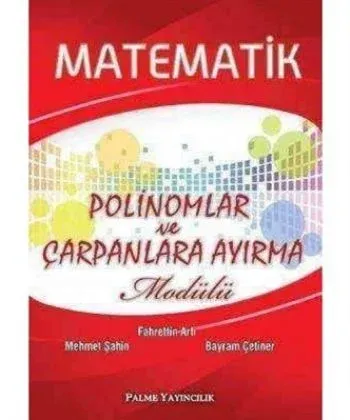 Palme Matematik Polinomlar ve Çarpanlara Ayırma Modülü